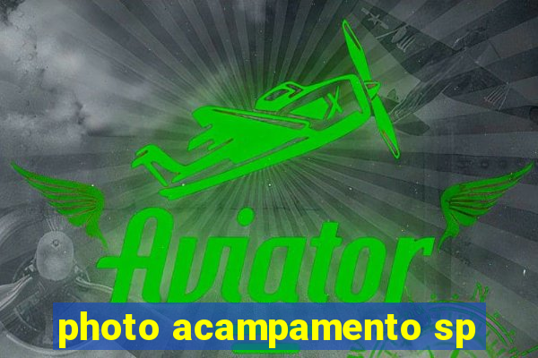 photo acampamento sp